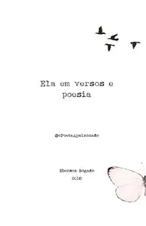 Ela... em versos e poesia - Eberson Bogado Ela... em versos e poesia - Eberson Bogado