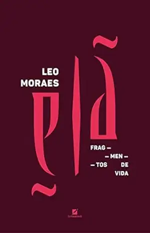 Capa do livro Elã: fragmentos de vida - Leo Moraes