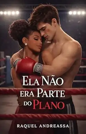 Ela Não Era Parte Do Plano – RAQUEL ANDREASSA