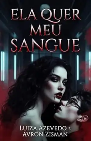 Capa do livro Ela Quer Meu Sangue - Luiza Azevedo