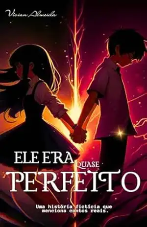 Ele Era Quase Perfeito – Vívian Almeida