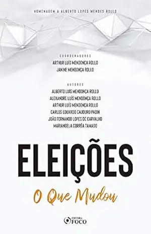 Capa do livro Eleições: O que mudou - Alberto Luís Mendonça Rollo