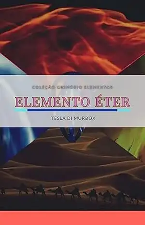 Elemento Éter (Coleção Grimório Elementar Livro 5) – Tesla di Murbox