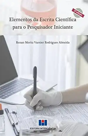 Capa do livro Elementos da Escrita Científica para o Pesquisador - Renan Moritz Varnier Rodrigues Almeida