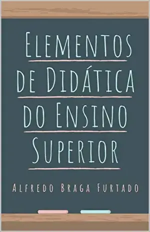 Elementos de Didática do Ensino Superior – Alfredo Braga Furtado