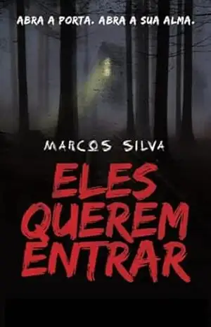 Capa do livro Eles Querem Entrar - Marcos Silva