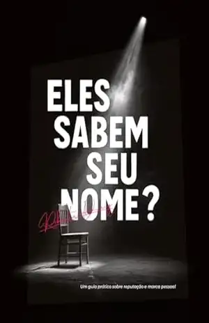 Eles sabem seu nome?: Um guia prático sobre reputação e marca pessoal – Roberta Diniz Eles sabem seu nome?: Um guia prático sobre reputação e marca pessoal – Roberta Diniz