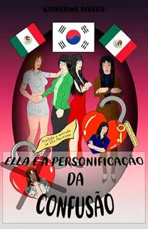 Ella é a personificação da confusão (Duologia: Eu sou o caso e Ella é a confusão Livro 1) – Katherine Rivera Ella é a personificação da confusão (Duologia: Eu sou o caso e Ella é a confusão Livro 1) – Katherine Rivera