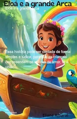 Eloá E A Grande Arca - Eliane Amaral