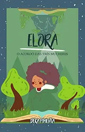 Capa do livro Elora: O Acordo das Três Mulheres - Deka Pimenta