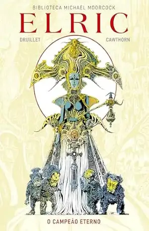 Elric: O Campeão Eterno (graphic novel volume único) – Philippe Druillet