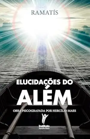 Capa do livro Elucidações do além: Obra psicografada por Hercílio Maes - Hercílio Maes