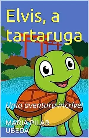 Capa do livro Elvis, a tartaruga: uma aventura que vai emocionar - MARIA PILAR SANTOS UBEDA