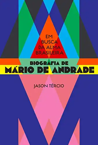 Baixar Em busca da alma brasileira – biografia de Mário de Andrade pdf, epub, mobi, eBook