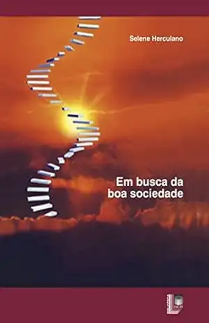 Em busca da boa sociedade – Selene Herculano Em busca da boa sociedade – Selene Herculano