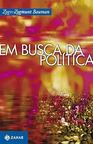 Em busca da política – Zygmunt Bauman