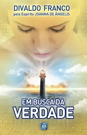 Capa do livro Em Busca da Verdade (Série Psicologica Joanna de Ângelis Livro 15) - Divaldo Franco