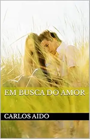 Capa do livro Em Busca do Amor - Carlos Aido
