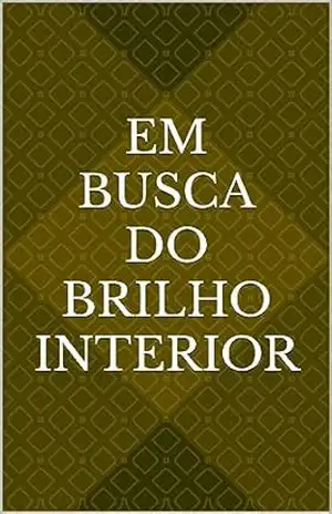 Em Busca do Brilho Interior – Alexandre Reis Cunha Dantas