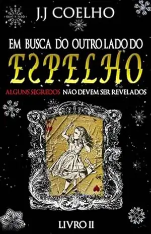 Em Busca Do Outro Lado Do Espelho – J. J. Coelho