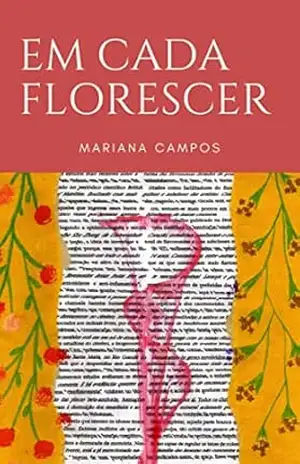 Capa do livro EM CADA FLORESCER - Mariana Campos