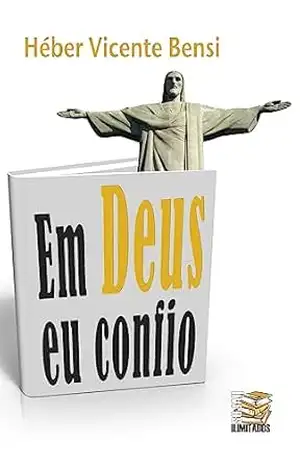 Em Deus eu confio – Héber Vicente Bensi Em Deus eu confio – Héber Vicente Bensi