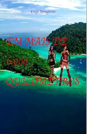 Em mais de 6.000 quilômetros – Luigi Savagnone