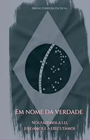 Em Nome Da Verdade – Breno Ferreira Da Silva