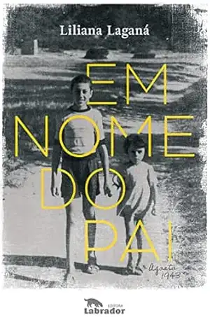 Em nome do pai – Liliana Laganá