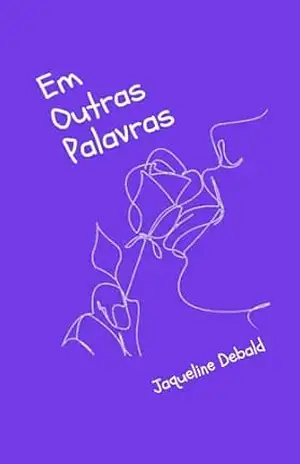 Em Outras Palavras – Jaqueline Debald
