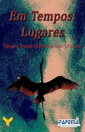 Em Tempos: Lugares – Tamara Fresia Mantovani de Oliveira