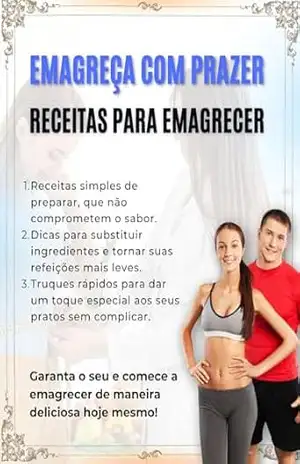 Emagreça Com prazer – Receitas para emagrecer – Richard Emanuel Emagreça Com prazer – Receitas para emagrecer – Richard Emanuel