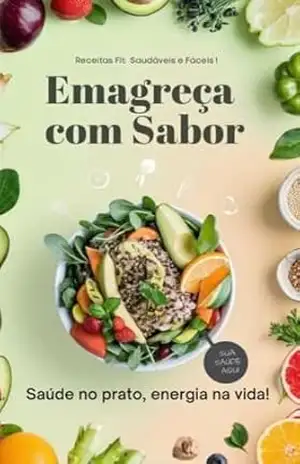 Emagreça com Sabor: Saúde no prato, energia na vida – saude saibamais Emagreça com Sabor: Saúde no prato, energia na vida – saude saibamais
