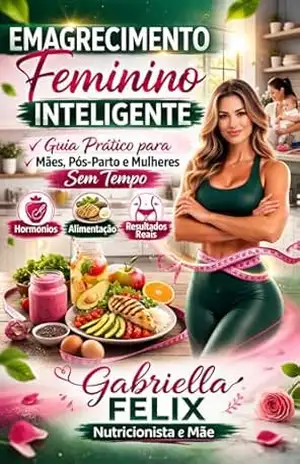 Emagrecimento Feminino Inteligente – Gabriella  Felix