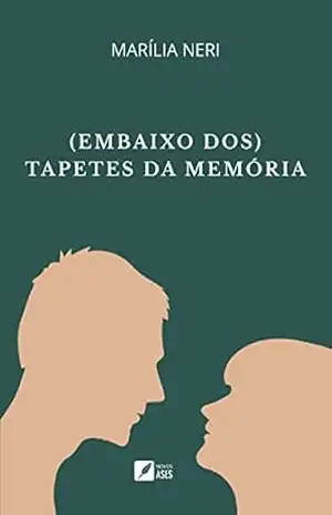 (embaixo dos) tapetes da memória (Série Outras Histórias) – Marilia Neri