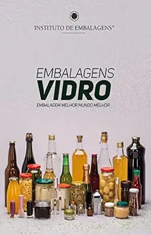 Capa do livro Embalagens Vidro: Embalagem Melhor Mundo Melhor - Assunta Camilo