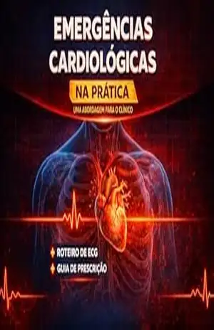 Emergências Cardiológicas: + Roteiro de ECG e guia de prescrição médica (PRONTO ATENDIMENTO MÉDICO) – Wesley Ogusuku Regiani
