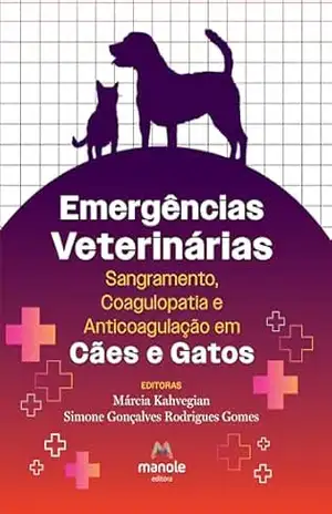 Capa do livro Emergências veterinárias: sangramento, coagulopatia e anticoagulação em cães e gatos - Marcia Kahvegian