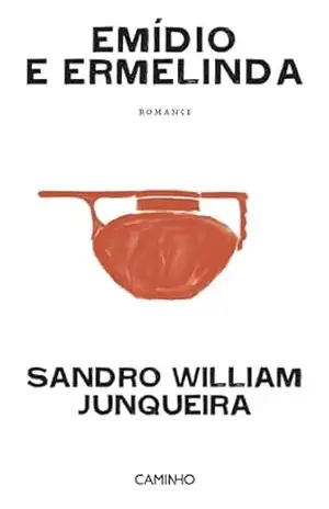 Emídio e Ermelinda – Sandro William Junqueira Emídio e Ermelinda – Sandro William Junqueira
