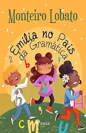 Emília no País da Gramática (Coleção Sítio do Picapau Amarelo Livro 5) – Monteiro Lobato