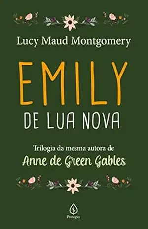Emily de Lua Nova (Clássicos da literatura mundial Livro 1) – Lucy Maud Montgomery