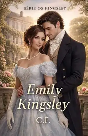 Emily Kingsley: Casamento por Dívida – A Série Kingsley livro 1 (Os Kingsley) – C. F.