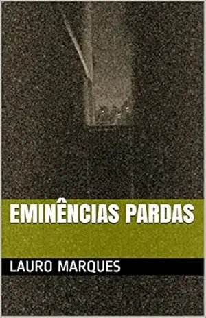 Eminências pardas – lauro marques