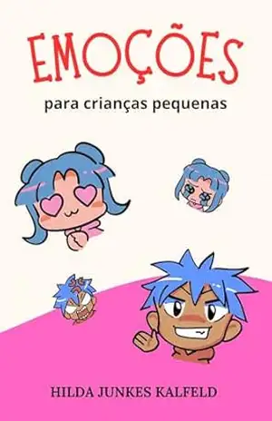 Emoções: para crianças pequenas – Hilda Junkes Kalfeld