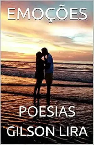 EMOÇÕES: POESIAS – GILSON LIRA