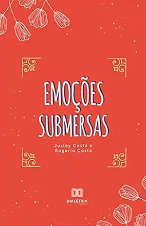 Emoções Submersas – Jusley Costa Emoções Submersas – Jusley Costa