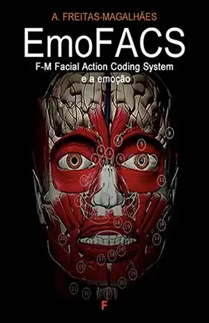 EmoFACS – F–M Facial Action Coding System e a Emoção – A. Freitas-magalhães