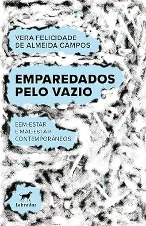 Capa do livro Emparedados pelo vazio: bem–estar e mal–estar contemporâneos - Vera Felicidade de Almeida Campos