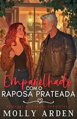 Emparelhado Com O Raposa Prateada: Romance De Garota Curvilínea (Agência De Encontros True Curves Livro 3) – Molly Arden