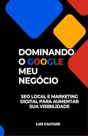 Empreendedor Dominando O Google Meu Negócio: - Luiz Cautane Empreendedor Dominando O Google Meu Negócio: - Luiz Cautane